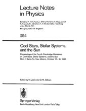 book Cool stars, stellar systems, and the sun : proceedings of the Fourth Cambridge Workshop on Cool Stars Stellar Systems, and the Sun, held in Santa Fe, New Mexico, October 16-18, 1985