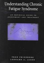 book Understanding chronic fatigue syndrome : an empirical guide to assessment and treatment