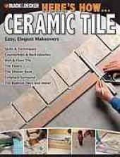 book Ceramic tile : easy, elegant makeovers