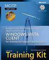 book MCITP self-paced training kit (Exam 70-622) : supporting and troubleshooting applications on a Windows Vista client for enterprise support technicians