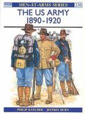 book The U. S. Army, 1890-1920