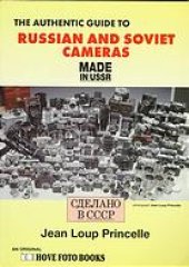book The authentic guide to Russian and Soviet cameras : made in USSR : 200 Soviet cameras