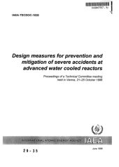 book Design measures for prevention & mitigation of severe accidents at advanced water cooled reactors : proceedings of a technical committee meeting hedl in vienna, 21-25 october 1996