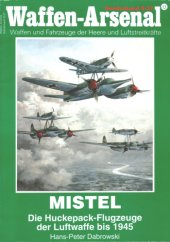 book Mistel die Huckepack-Flugzeuge der Luftwaffe bis 1945