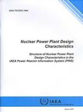 book Nuclear power plant design characteristics : structure of nuclear power plant design characteristics in the IAEA Power Reactor Information System (PRIS)