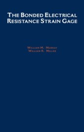 book The bonded electrical resistance strain gage : an introduction