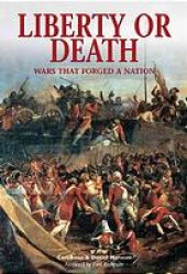 book Liberty or death : wars that forged a nation