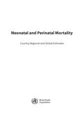 book Neonatal and perinatal mortality : country, regional and global estimates