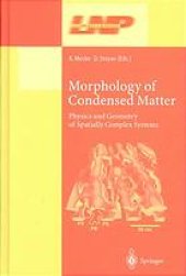 book Morphology of condensed matter : physics and geometry of spatially complex systems