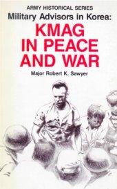 book Military advisors in Korea : KMAG in peace and war