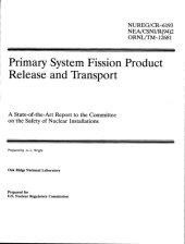 book Primary system fission product release and transport : a state-of-the-art report to the Committee on the Safety of Nuclear Installations