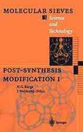 book Post synthesis modification/ 1 Molecular sieves / ed.: H. G. Karge; J. Weitkamp. 3, With contrib. by P. A. Anderson