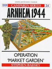 book Arnhem 1944 : Operation Market Garden