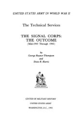 book The Signal Corps: the outcome (mid-1943 through 1945)