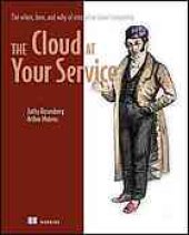 book The cloud at your service : the when, how, and why of enterprise cloud computing