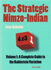 book The strategic Nimzo-Indian. Volume 1 : a complete guide to the Rubinstein variation