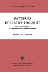 book Patterns in Plato’s Thought: Papers arising out of the 1971 West Coast Greek Philosophy Conference