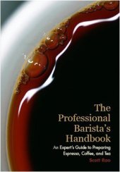 book The Professional Barista's Handbook: An Expert Guide to Preparing Espresso, Coffee, and Tea