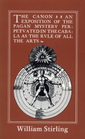 book The canon : an exposition of the pagan mystery perpetuated in the Cabala as the rule of all the arts