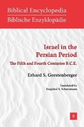 book Israel in the Persian Period: The Fifth and Fourth Centuries B.C.E.