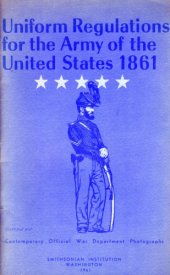 book Uniform regulations for the Army of the United States, 1861. Illus. with contemporary official War Dept. photos