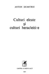 book Culturi eleate si culturi heraclitice