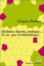 book Modules : theorie, pratique... et un peu d'arithmetique !