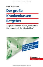 book Der große Krankenkassenratgeber: Wie Sie und Ihre Familie Geld sparen: Ansprüche kennen, nutzen, durchsetzen; Gut versorgt mit der ... Gut versorgt mit der "Gesetzlichen"