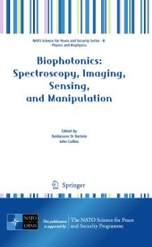 book Biophotonics: Spectroscopy, Imaging, Sensing, and Manipulation : [proceedings of the NATO Advanced Study Institute on Bio-Photonics: Spectroscopy, Imaging, Sensing, and Manipulation, Erice, Sicily, Italy 2 - 17 July 2009]