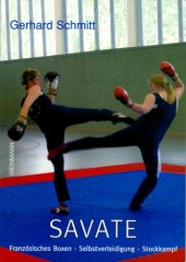 book Savate - Französisches Boxen-Selbstverteidigung, Stockkampf