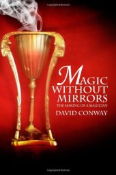 book Magic Without Mirrors: The Making of a Magician