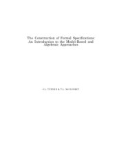 book The construction of formal specifications : an introduction to the model-based and algebraic approaches