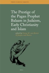 book The Prestige of the Pagan Prophet Balaam in Judaism, Early Christianity and Islam