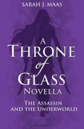 book The Assassin and the Underworld: A Throne of Glass Novella