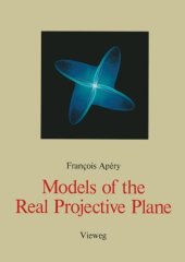 book Models of the Real Projective Plane: Computergraphics of Steiner and Boy Surfaces