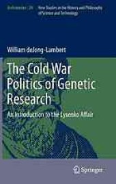 book The cold war politics of genetic research : an introduction to the Lysenko affair