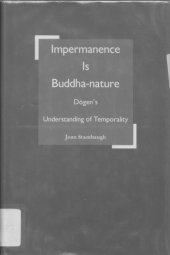 book Impermanence is Buddha-Nature: Dogen's Understanding of Temporality