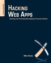 book Hacking Web Apps: Detecting and Preventing Web Application Security Problems