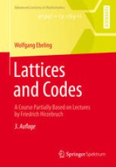 book Lattices and Codes: A Course Partially Based on Lectures by Friedrich Hirzebruch