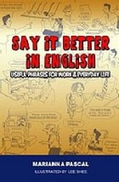 book Say it better in English : useful phrases for work & everyday life