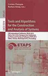 book Tools and Algorithms for the Construction and Analysis of Systems: 18th International Conference, TACAS 2012, Held as Part of the European Joint Conferences on Theory and Practice of Software, ETAPS 2012, Tallinn, Estonia, March 24 – April 1, 2012. Procee