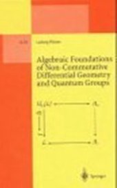 book Algebraic foundations of non-commutative differential geometry and quantum groups