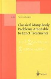 book Classical many-body problems amenable to exact treatments : (solvable and/or integrable and/or linearizable ...) in one-, two- and three-dimensional space