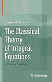 book The Classical Theory of Integral Equations: A Concise Treatment