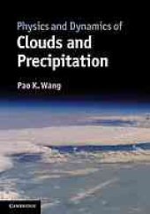 book Physics and Dynamics of Clouds and Precipitation