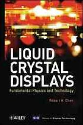 book Liquid crystal displays : fundamental physics and technology