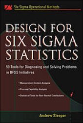 book Design for Six Sigma statistics : 59 tools for diagnosing and solving problems in DFSS initiatives