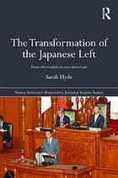 book The transformation of the Japanese left : from old socialists to new democrats