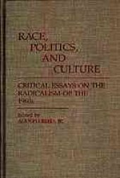 book Race, politics, and culture : critical essays on the radicalism of the 1960's