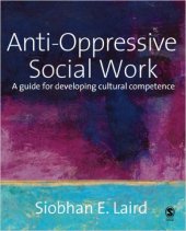 book Anti-Oppressive Social Work: A Guide for Developing Cultural Competence